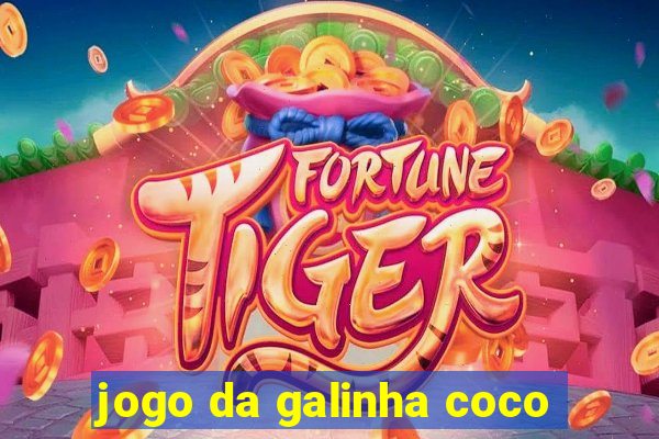 jogo da galinha coco